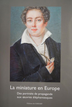 La miniature en Europe, des portraits de propagande aux oeuvres éléphantesques